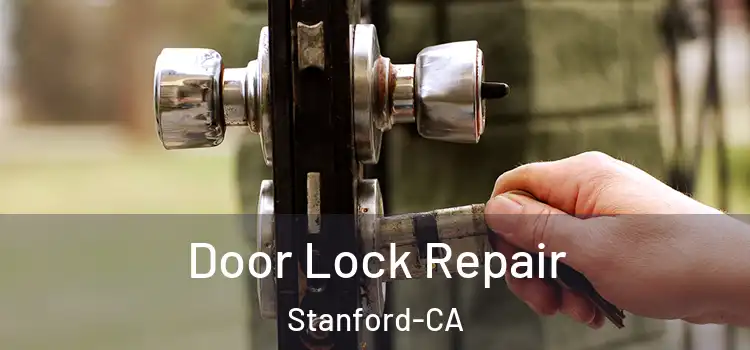 Door Lock Repair Stanford-CA