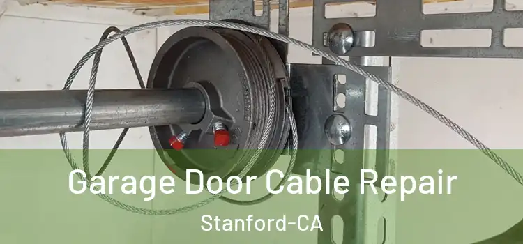  Garage Door Cable Repair Stanford-CA