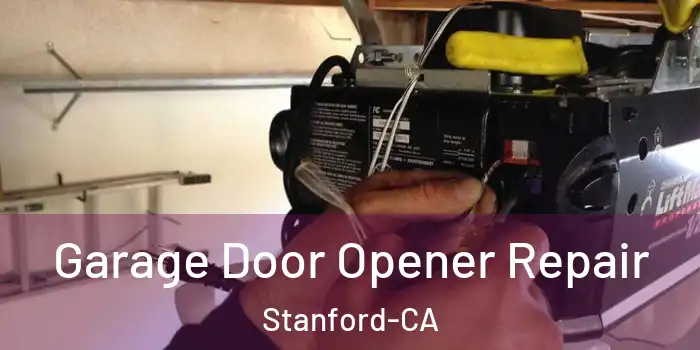  Garage Door Opener Repair Stanford-CA