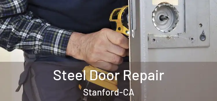  Steel Door Repair Stanford-CA