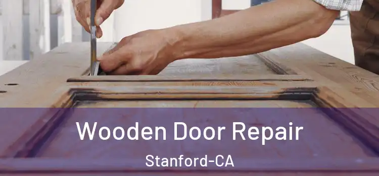  Wooden Door Repair Stanford-CA